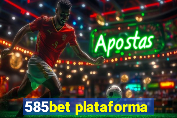 585bet plataforma